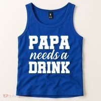 Papa Needs A Drink Tank Top thumb 2