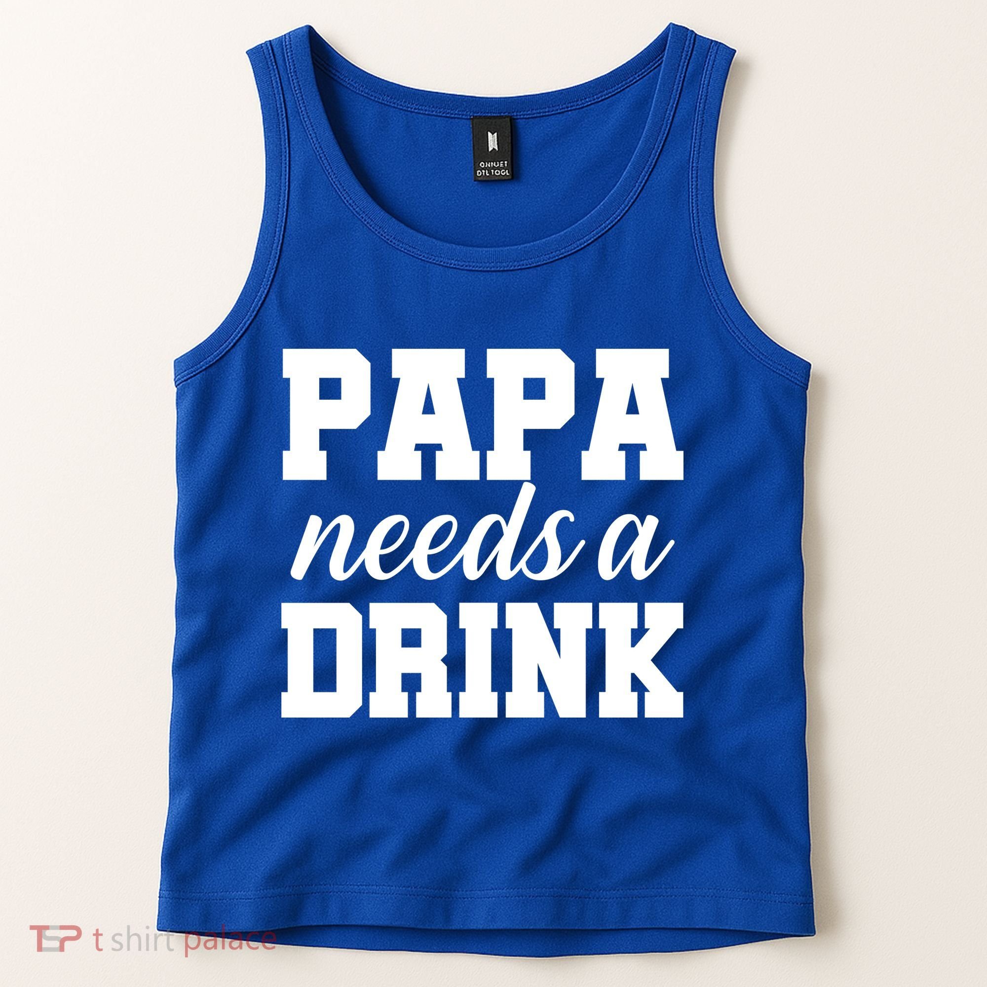 Papa Needs A Drink Tank Top