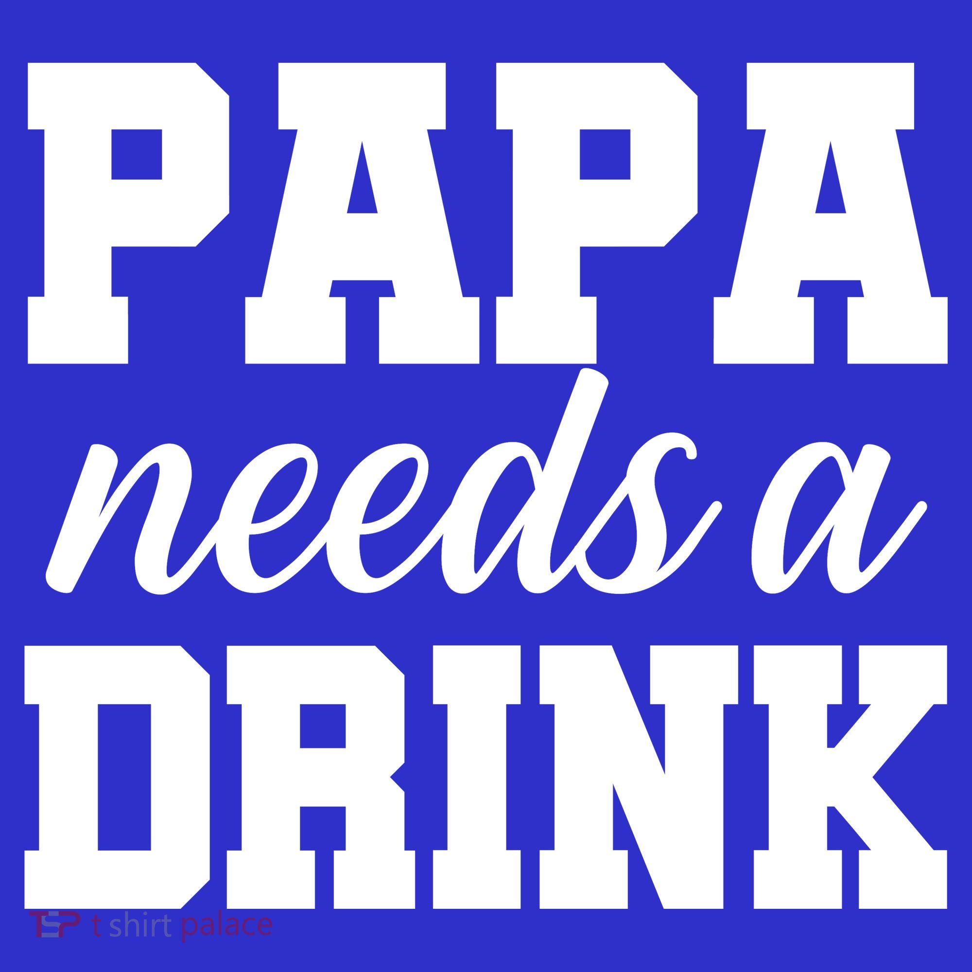 Papa Needs A Drink Women's Long Sleeve Shirt