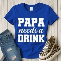 Papa Needs A Drink Women's T-Shirt thumb 3