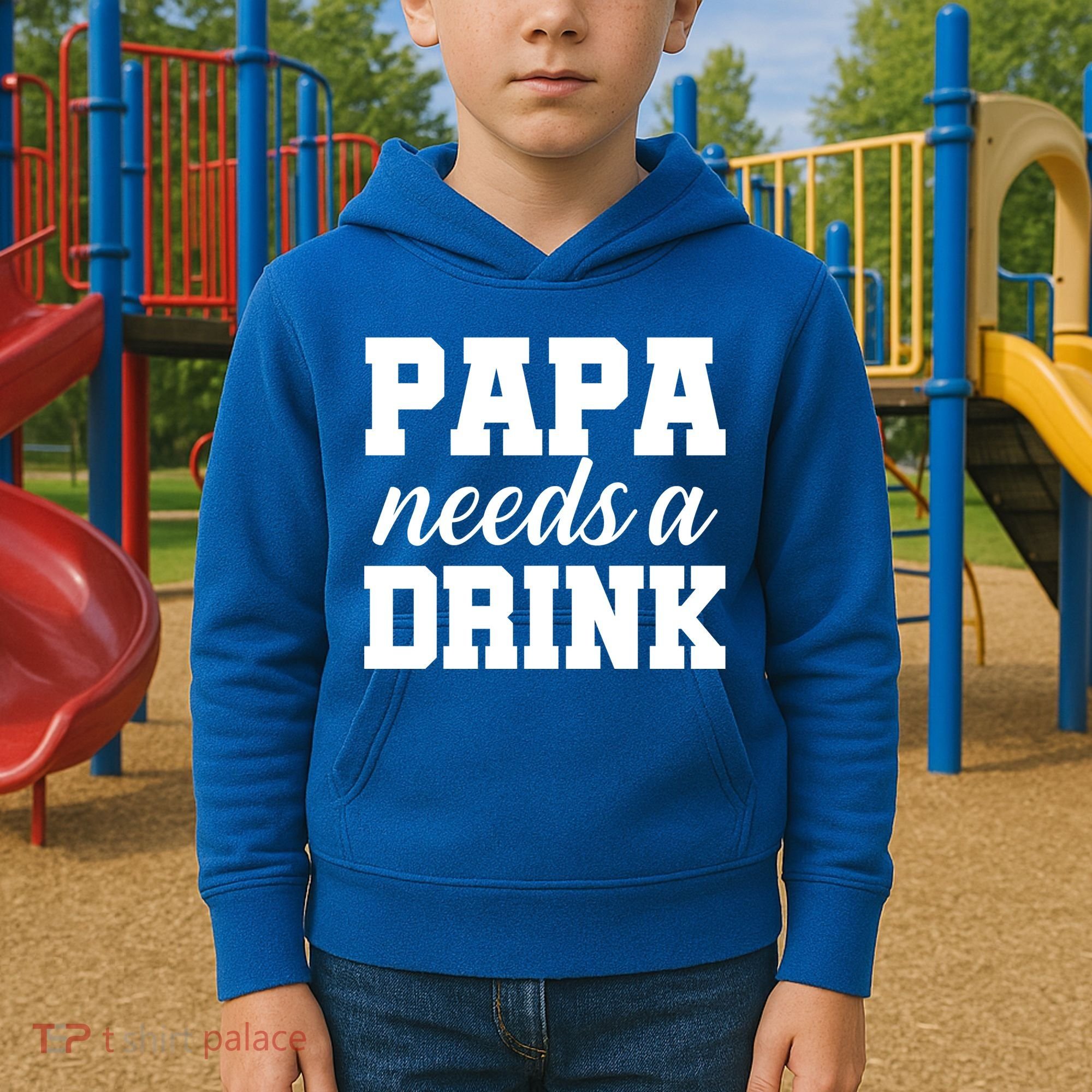 Papa Needs A Drink Kids Hoodie