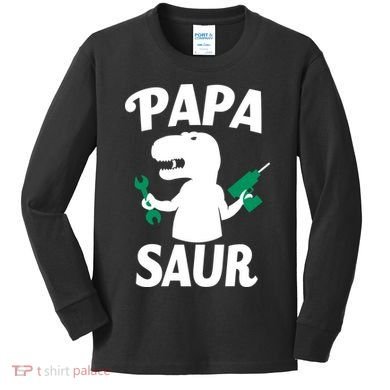 Papa Saur Fix Things Kids Long Sleeve Shirt