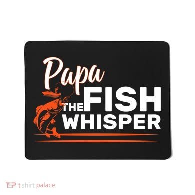 Papa The Fish Whisper Mousepad