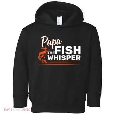 Papa The Fish Whisper Toddler Hoodie