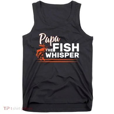 Papa The Fish Whisper Tank Top