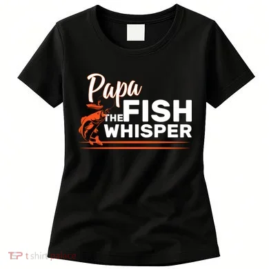 Papa The Fish Whisper Women's T-Shirt