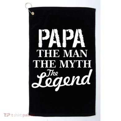 Papa The Man Myth Legend Golf Towel