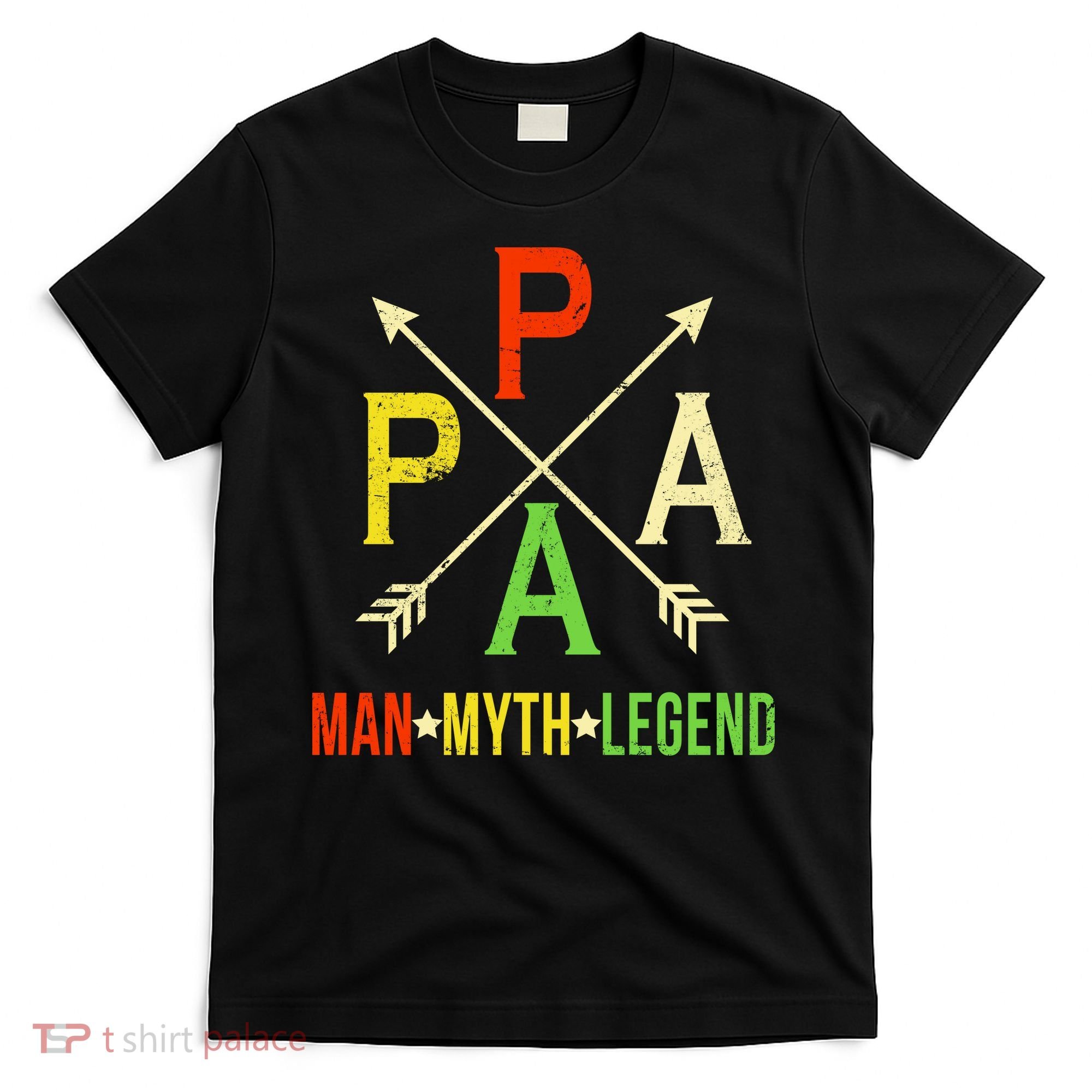 Papa The Man Myth Legend Arrow Cross T-Shirt