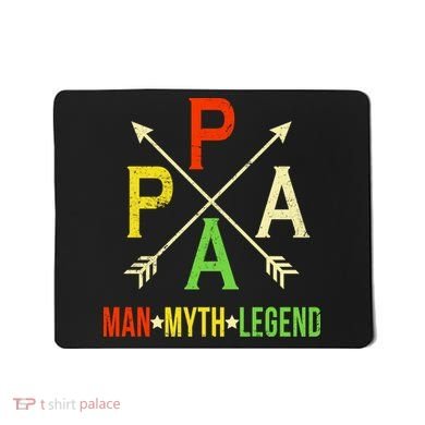 Papa The Man Myth Legend Arrow Cross Mousepad