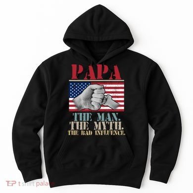Papa The Man The Myth The Bad Influence Father's Day Hoodie