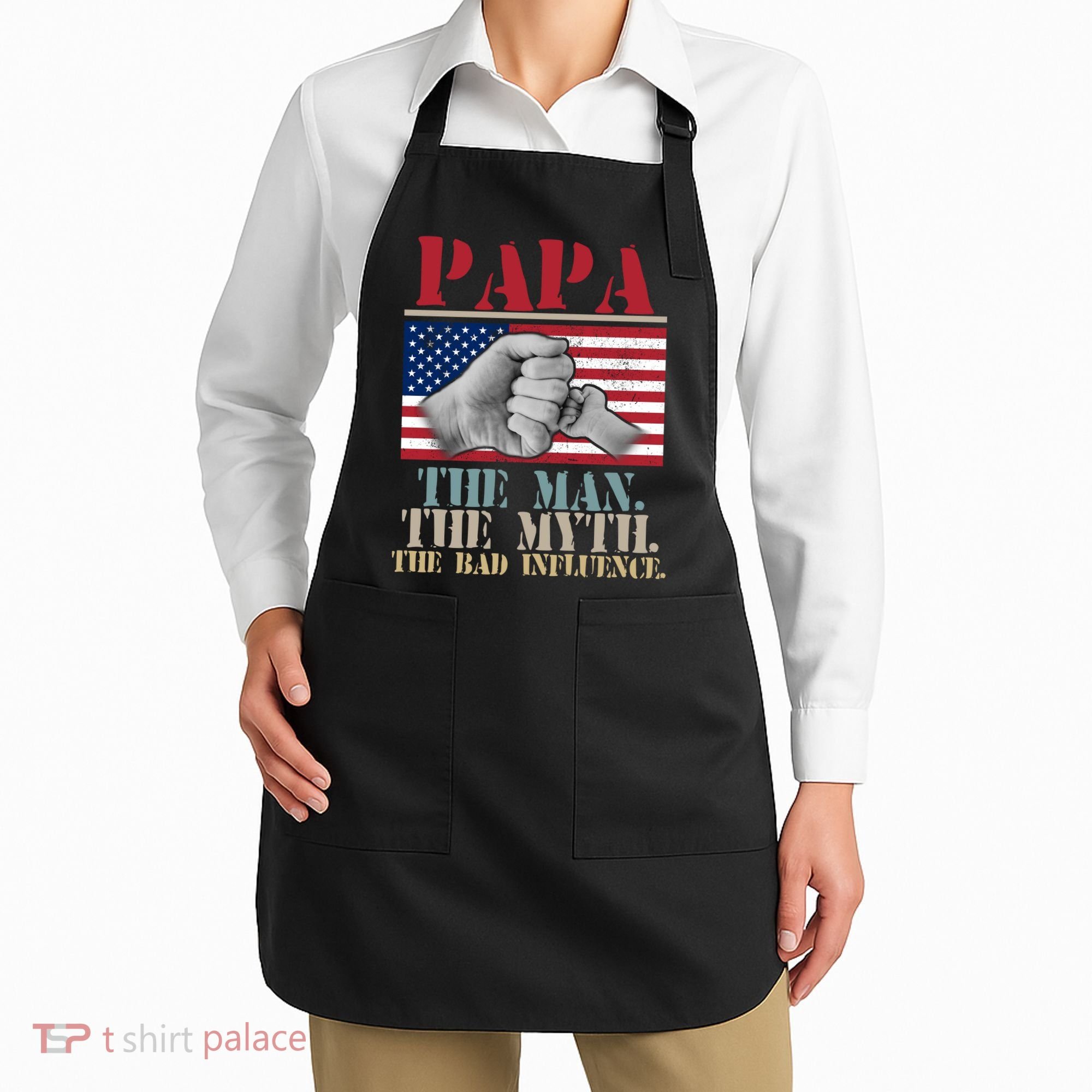 Papa The Man The Myth The Bad Influence Father's Day Apron