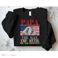 Papa The Man The Myth The Bad Influence Father's Day Sweatshirt thumb 2