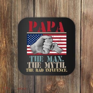 Papa The Man The Myth The Bad Influence Father's Day Coaster