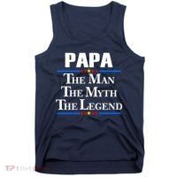 Papa The Man The Myth The Legend Tank Top thumb 0