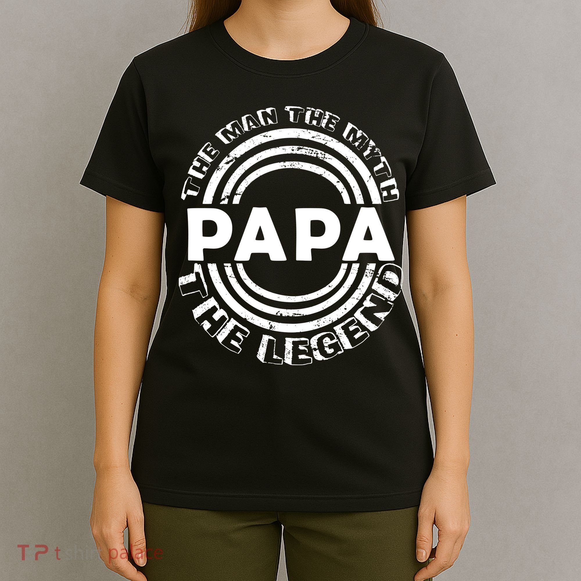 Papa The Man The Myth The Legend Funny T-Shirt
