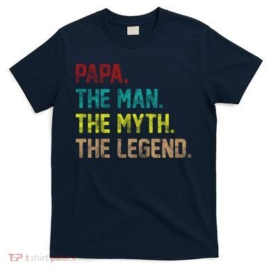Papa The Man The Myth The Legend Vintage T-Shirt