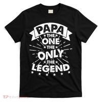 Papa the One The Only The Legend T-Shirt thumb 0