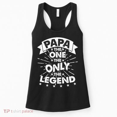 Papa the One The Only The Legend Women's Tank Top