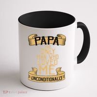 Papa The Only Man Who Loved Me Unconditionally  Coffee Mug thumb 1