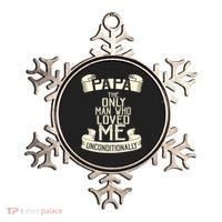 Papa The Only Man Who Loved Me Unconditionally  Ornament thumb 0