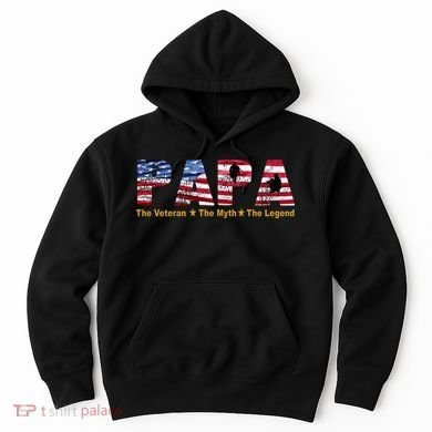 Papa The Veteran The Myth The Legend Hoodie