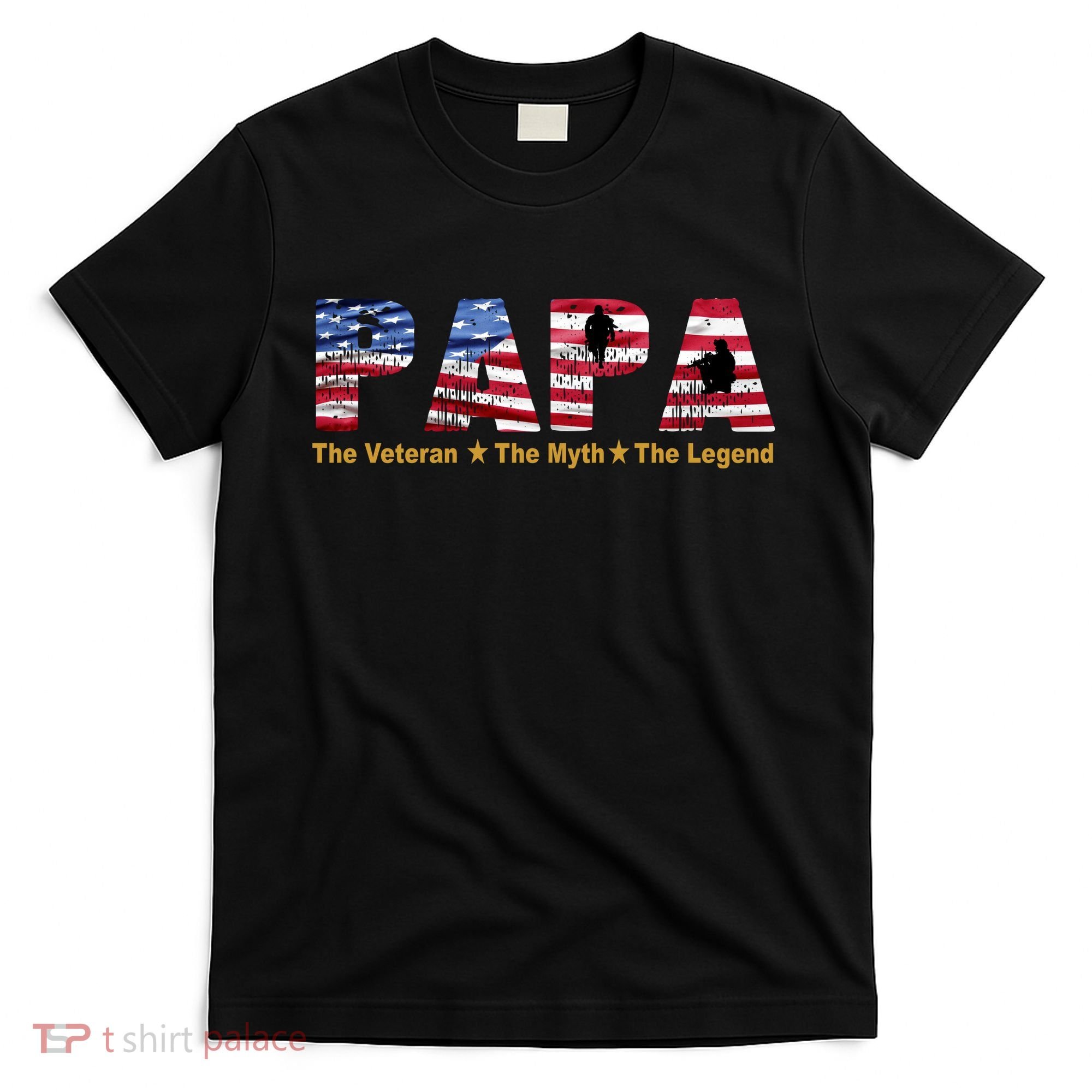 Papa The Veteran The Myth The Legend T-Shirt