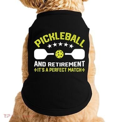 Pickleball And Retirement It's A Perfect Match Doggie Tank