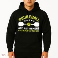 Pickleball And Retirement It's A Perfect Match Hoodie thumb 2