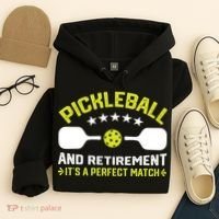 Pickleball And Retirement It's A Perfect Match Hoodie thumb 4