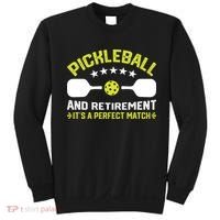 Pickleball And Retirement It's A Perfect Match Sweatshirt thumb 0