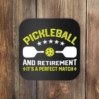 Pickleball And Retirement It's A Perfect Match Coaster thumb 0