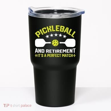 Pickleball And Retirement It's A Perfect Match Tumbler
