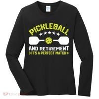 Pickleball And Retirement It's A Perfect Match Women's Long Sleeve Shirt thumb 0