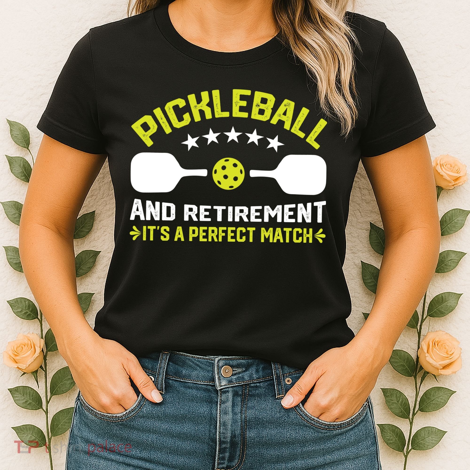 Pickleball And Retirement It's A Perfect Match Women's T-Shirt