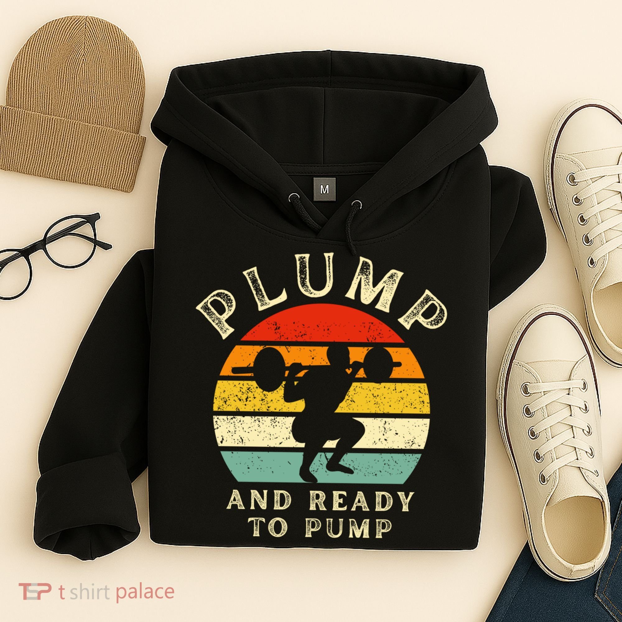 Plump And Ready To Pump Funny Workout Training Sarcastic Gym Cute Gift Hoodie