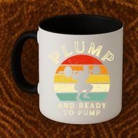 Plump And Ready To Pump Funny Workout Training Sarcastic Gym Cute Gift Coffee Mug thumb 2