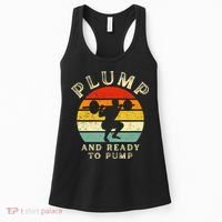 Plump And Ready To Pump Funny Workout Training Sarcastic Gym Cute Gift Women's Tank Top thumb 0
