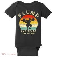 Plump And Ready To Pump Funny Workout Training Sarcastic Gym Cute Gift Baby Bodysuit thumb 0