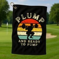Plump And Ready To Pump Funny Workout Training Sarcastic Gym Cute Gift Golf Towel thumb 1