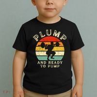 Plump And Ready To Pump Funny Workout Training Sarcastic Gym Cute Gift Toddler T-Shirt thumb 2