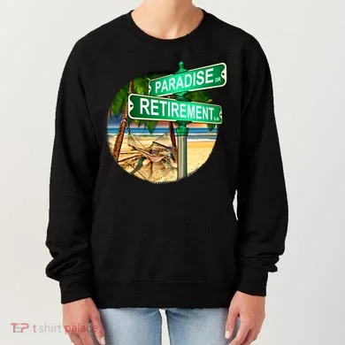 Paradise Dr Retirement Ln Women's Sweatshirt