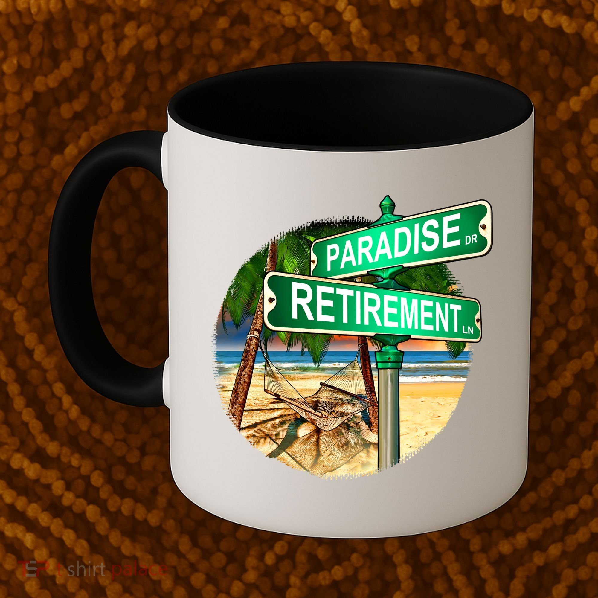 Paradise Dr Retirement Ln Coffee Mug