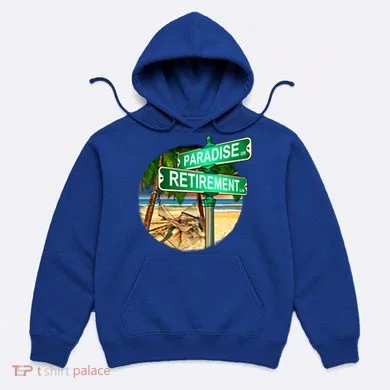 Paradise Dr Retirement Ln Hoodie