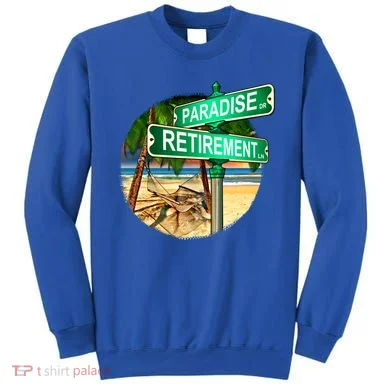 Paradise Dr Retirement Ln Sweatshirt