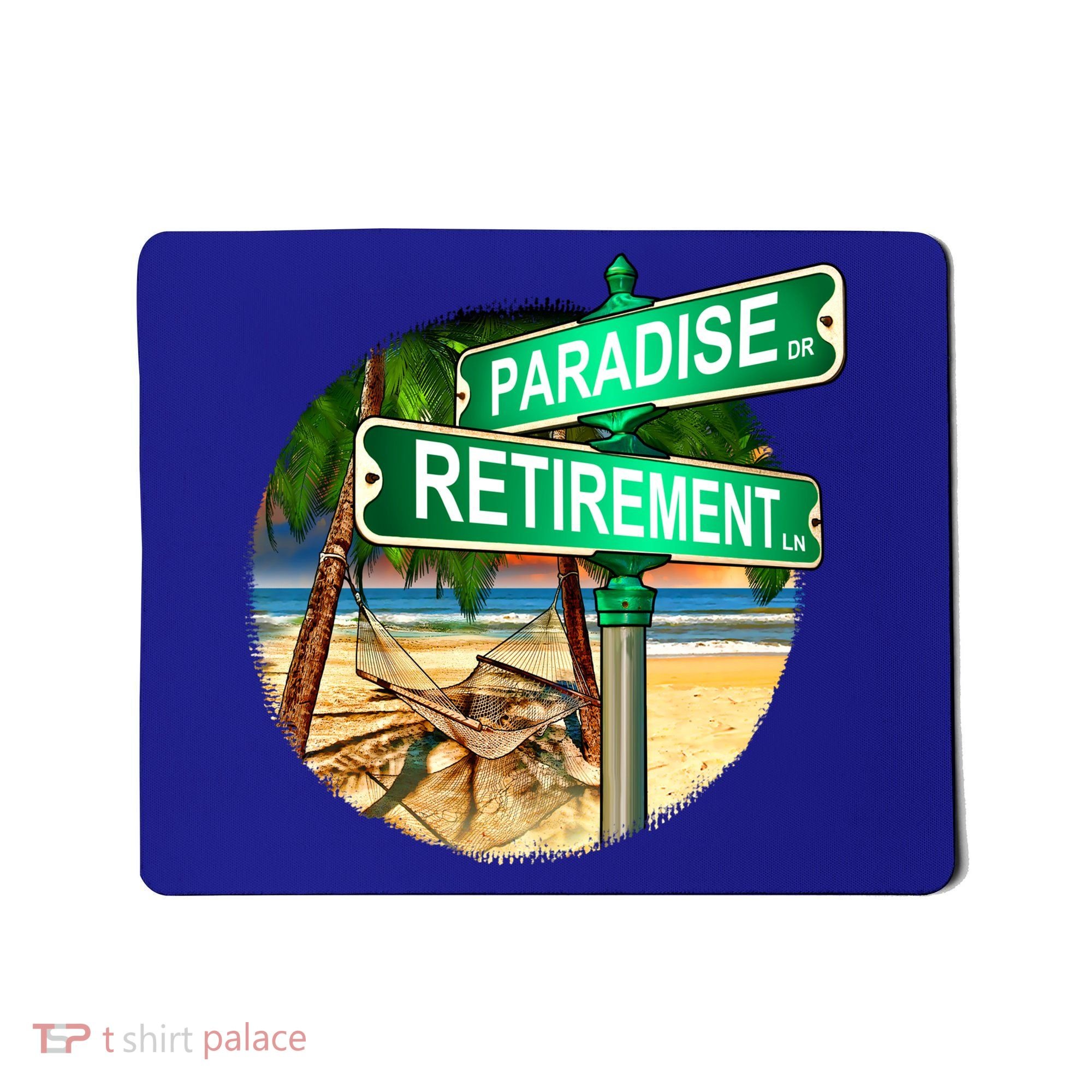 Paradise Dr Retirement Ln Mousepad