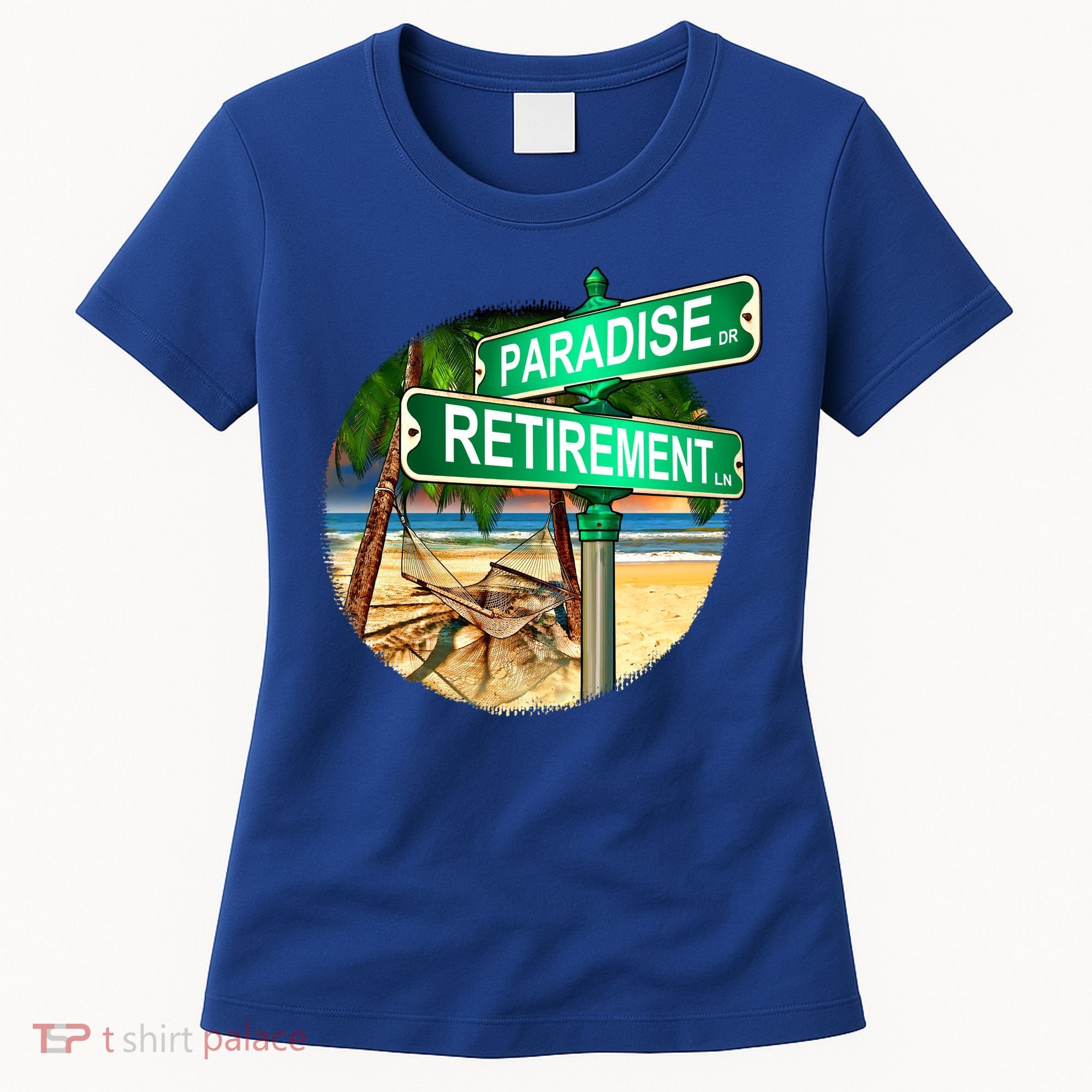 Paradise Dr Retirement Ln Women's T-Shirt