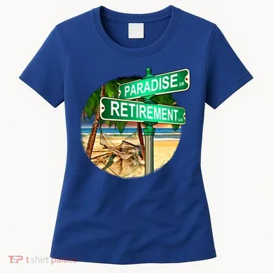 Paradise Dr Retirement Ln Women's T-Shirt
