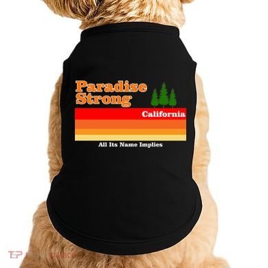 Paradise Strong Camp Fire California Doggie Tank