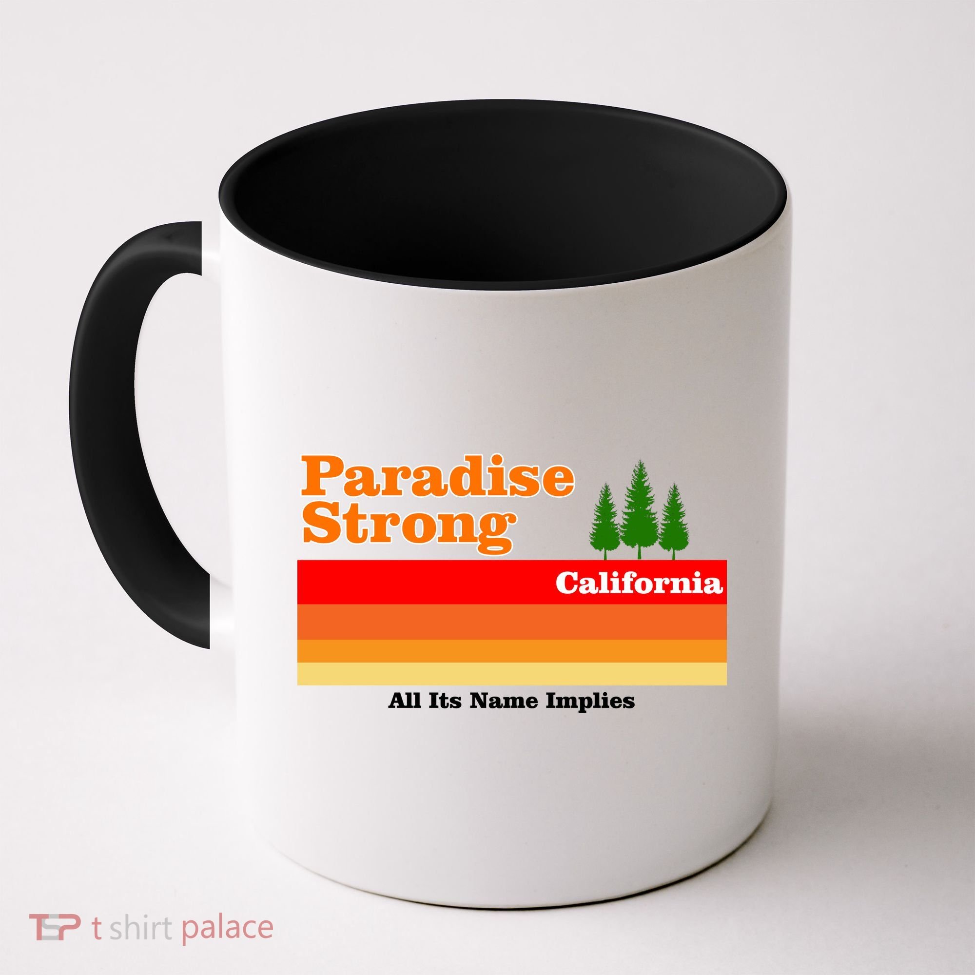 Paradise Strong Camp Fire California Coffee Mug