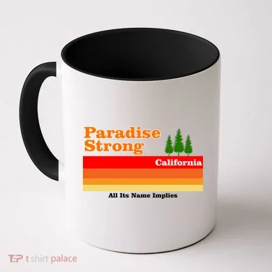 Paradise Strong Camp Fire California Coffee Mug